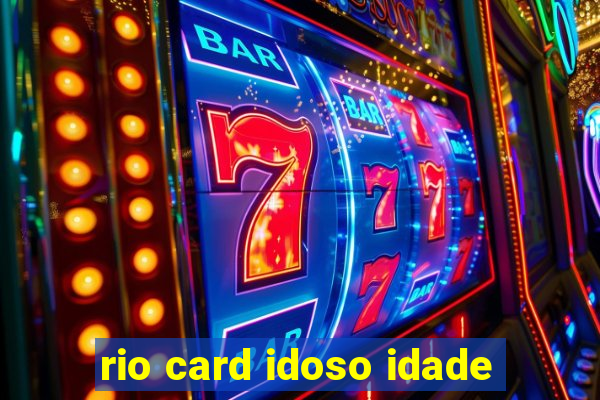 rio card idoso idade